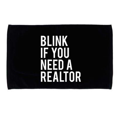 Funny Real Estate Agent Quote Blink If You Need A Realtor Microfiber Hand Towel