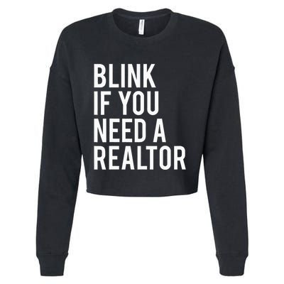 Funny Real Estate Agent Quote Blink If You Need A Realtor Cropped Pullover Crew