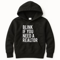 Funny Real Estate Agent Quote Blink If You Need A Realtor Kids Hoodie