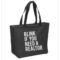 Funny Real Estate Agent Quote Blink If You Need A Realtor Zip Tote Bag