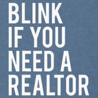 Funny Real Estate Agent Quote Blink If You Need A Realtor Garment-Dyed Sweatshirt