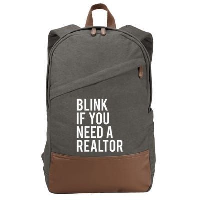 Funny Real Estate Agent Quote Blink If You Need A Realtor Cotton Canvas Backpack