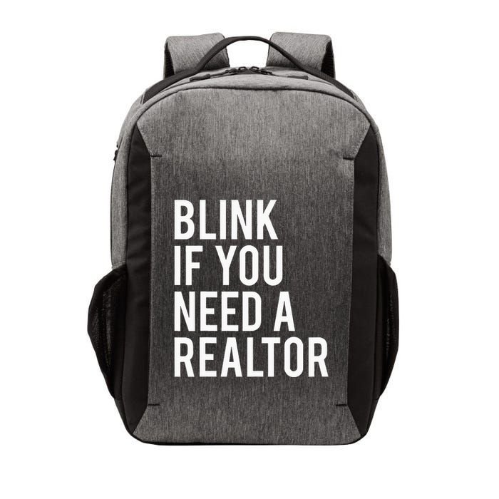 Funny Real Estate Agent Quote Blink If You Need A Realtor Vector Backpack