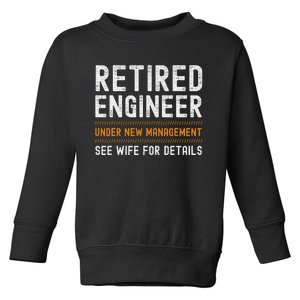 Funny Retirement Engineer Novelty Gift Retired Engineer Toddler Sweatshirt