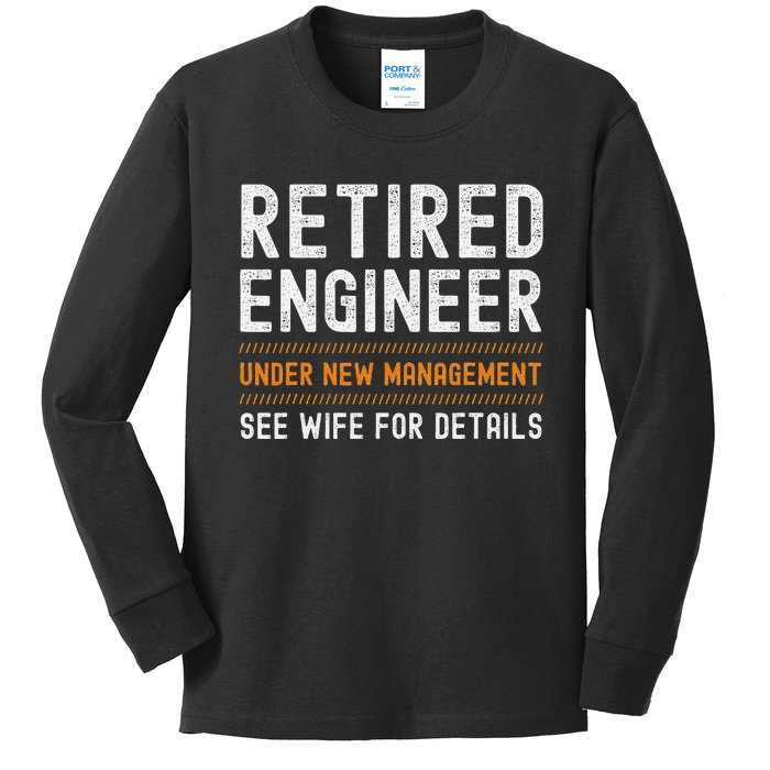 Funny Retirement Engineer Novelty Gift Retired Engineer Kids Long Sleeve Shirt