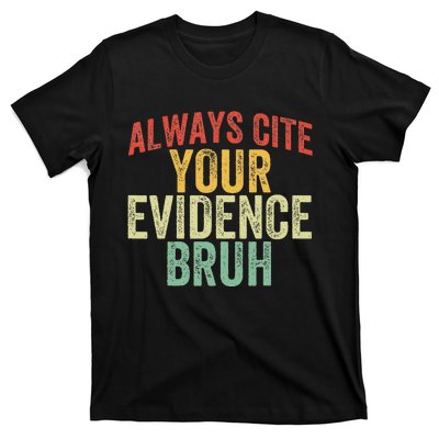 Funny Retro English Teacher Always Cite Your Evidence Bruh T-Shirt