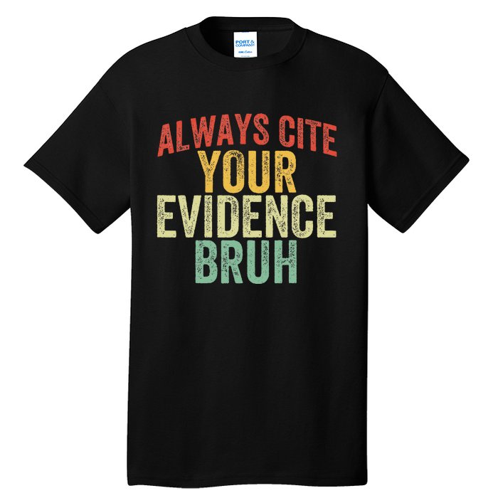 Funny Retro English Teacher Always Cite Your Evidence Bruh Tall T-Shirt