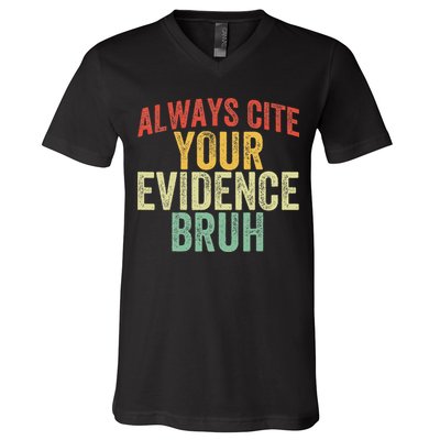 Funny Retro English Teacher Always Cite Your Evidence Bruh V-Neck T-Shirt