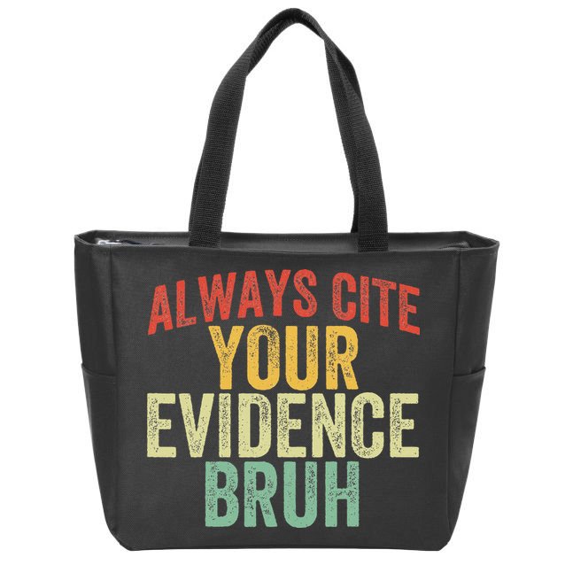 Funny Retro English Teacher Always Cite Your Evidence Bruh Zip Tote Bag