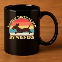 Funny Retro Easily Distracted By Wieners Dachshund fan 11oz C Handle Ceramic Mug