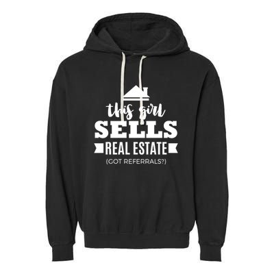 Funny Real Estate Agent Realtor Gift Got Referrals Garment-Dyed Fleece Hoodie