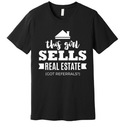 Funny Real Estate Agent Realtor Gift Got Referrals Premium T-Shirt