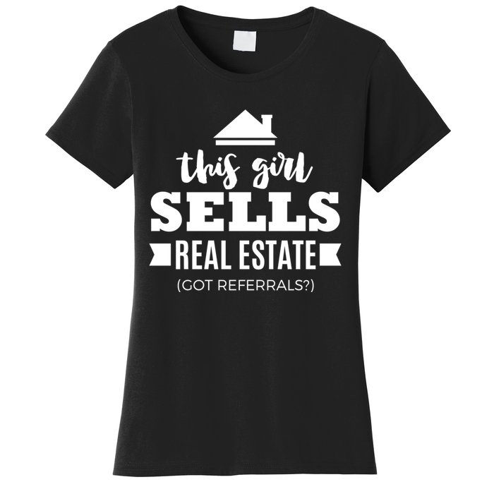 Funny Real Estate Agent Realtor Gift Got Referrals Women's T-Shirt