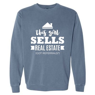 Funny Real Estate Agent Realtor Gift Got Referrals Garment-Dyed Sweatshirt