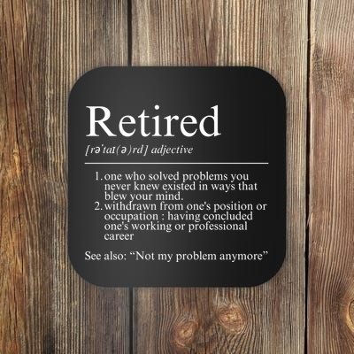 Funny Retired Employee Definition Design Funny Retiring Retiree Funny Retirement Coaster
