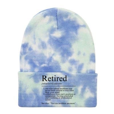 Funny Retired Employee Definition Design Funny Retiring Retiree Funny Retirement Tie Dye 12in Knit Beanie