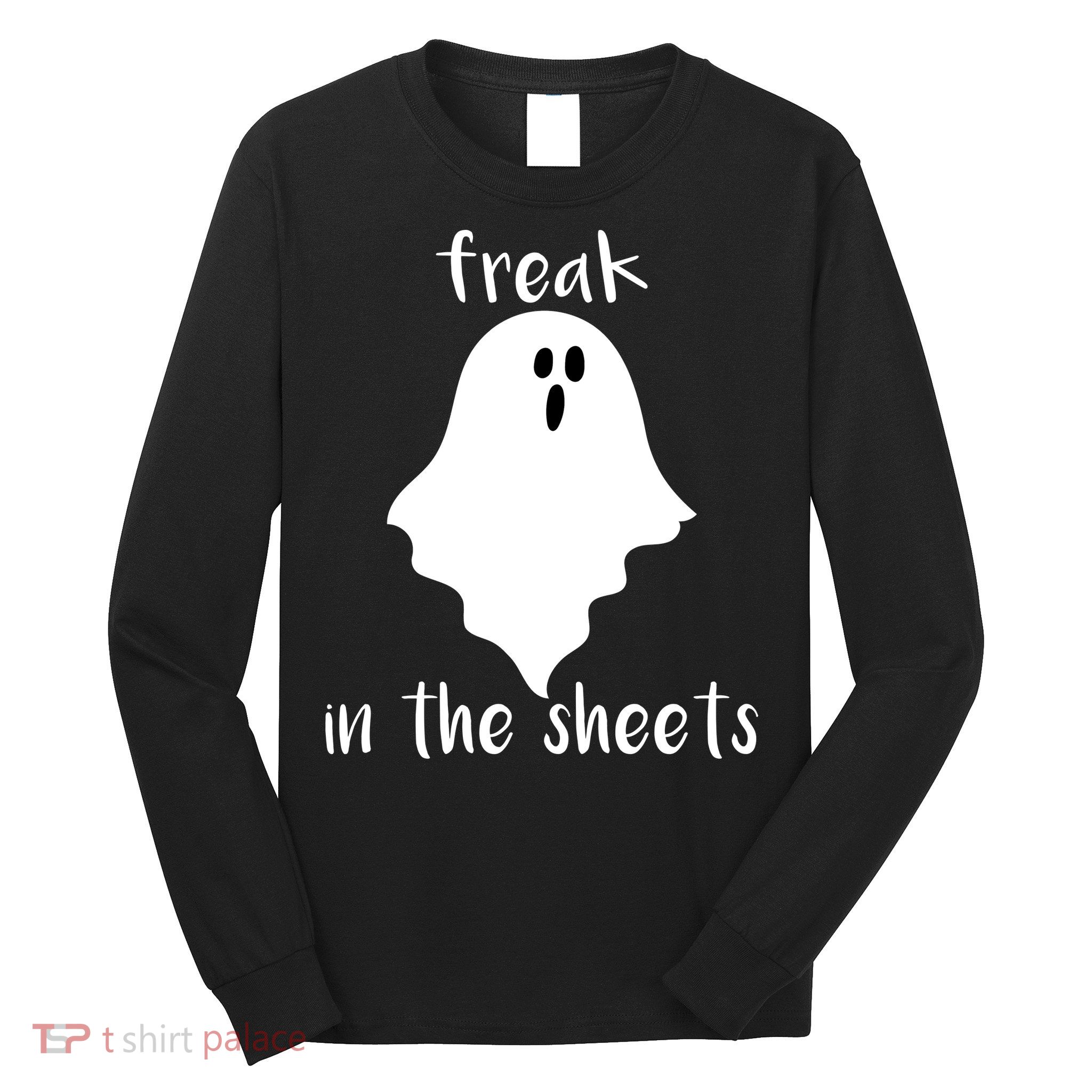 Freak in the Sheets Funny Halloween Long Sleeve Shirt