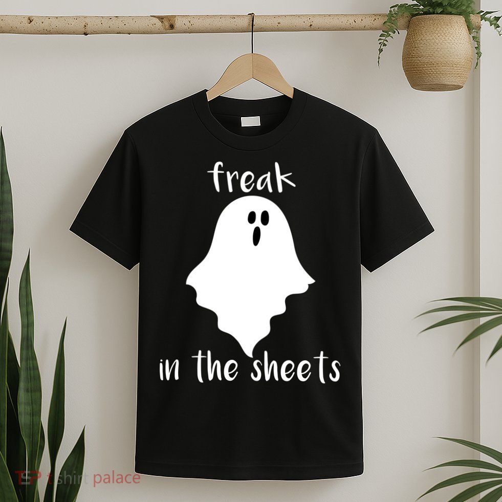 Freak in the Sheets Funny Halloween T-Shirt
