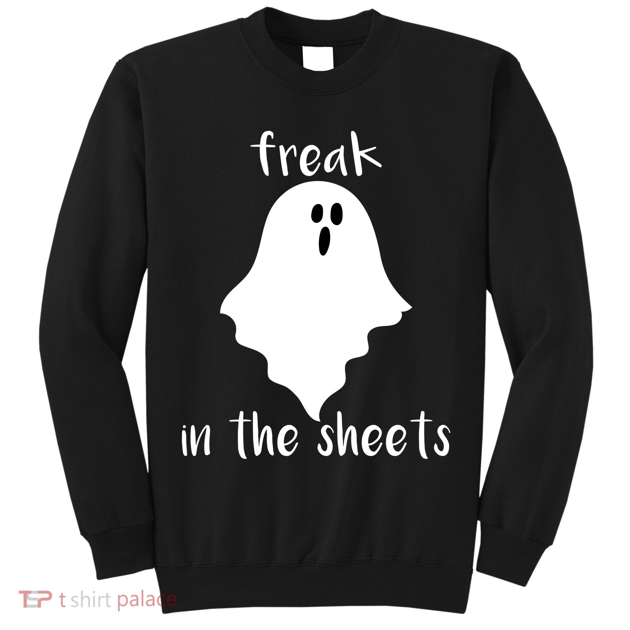 Freak in the Sheets Funny Halloween Tall Sweatshirt