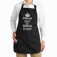 Freak Out And Break Stuff Apron