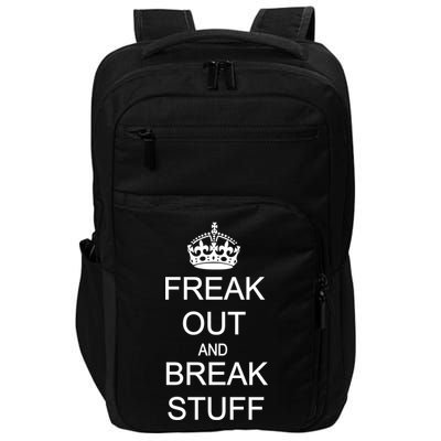 Freak Out And Break Stuff Impact Tech Backpack