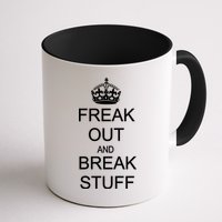 Freak Out And Break Stuff Mug