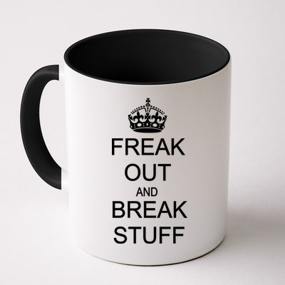 Freak Out And Break Stuff Mug