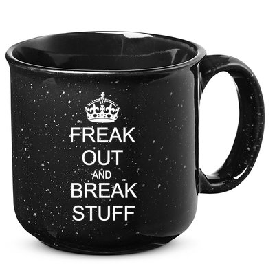 Freak Out And Break Stuff 15oz Campfire Ceramic Mug