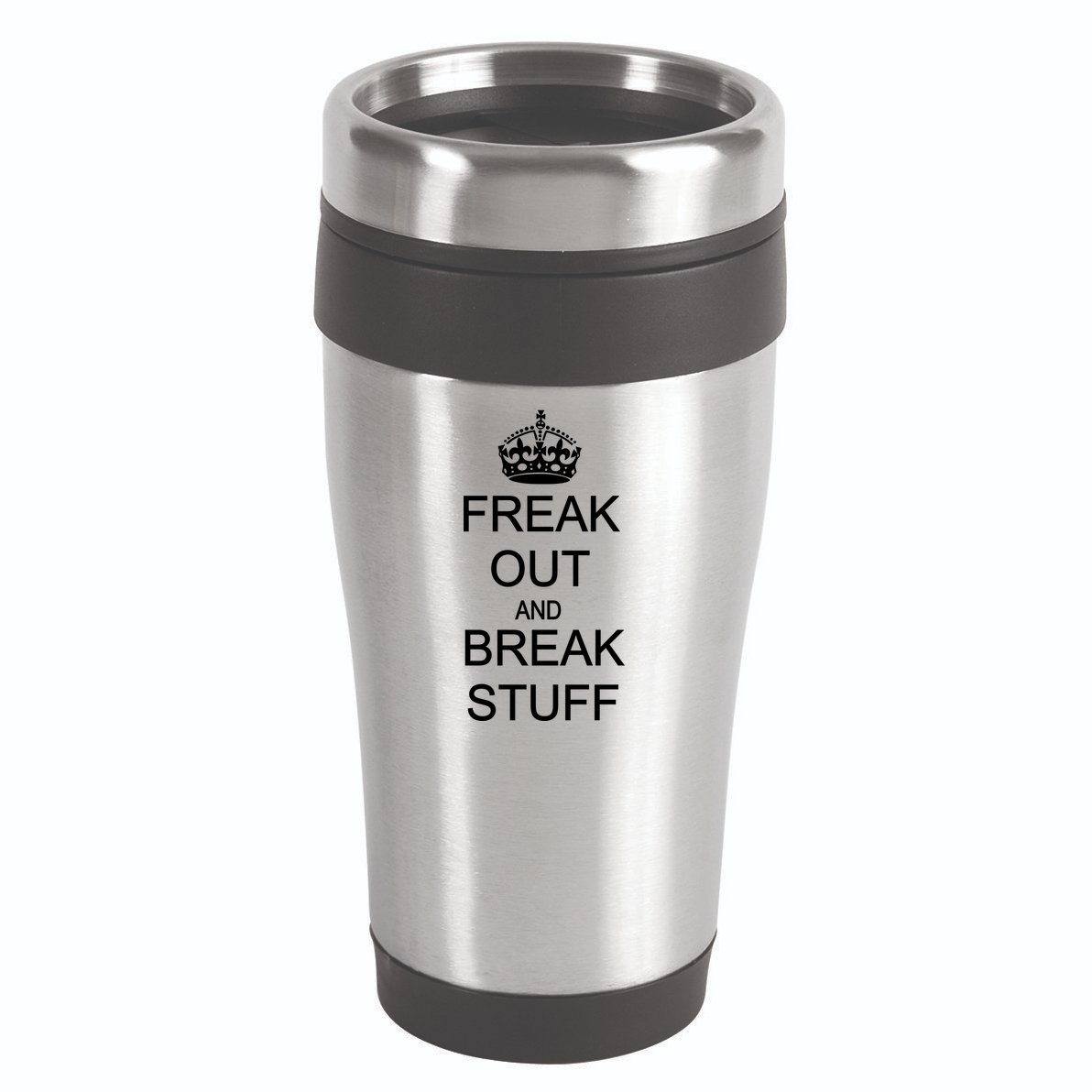 Freak Out And Break Stuff 16oz Travel Tumbler