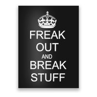 Freak Out And Break Stuff Poster