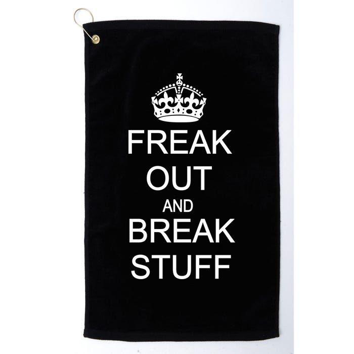 Freak Out And Break Stuff Golf Towel