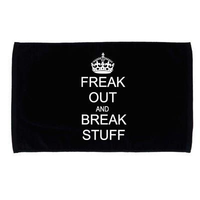 Freak Out And Break Stuff Microfiber Hand Towel