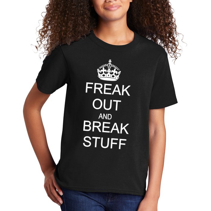 Freak Out And Break Stuff Kids T-Shirt