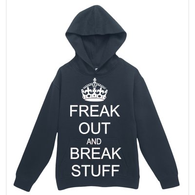 Freak Out And Break Stuff Urban Pullover Hoodie