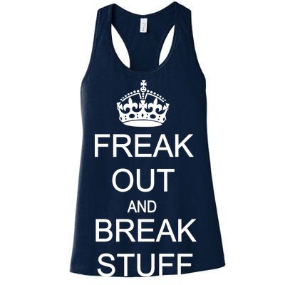 Freak Out And Break Stuff Women's Racerback Tank