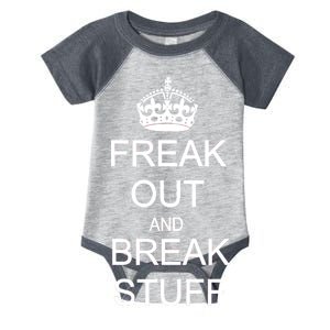 Freak Out And Break Stuff Infant Baby Jersey Bodysuit