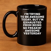 Freakin Awesome 11oz C Handle Ceramic Mug