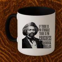 Frederick Douglass History Quote Mug