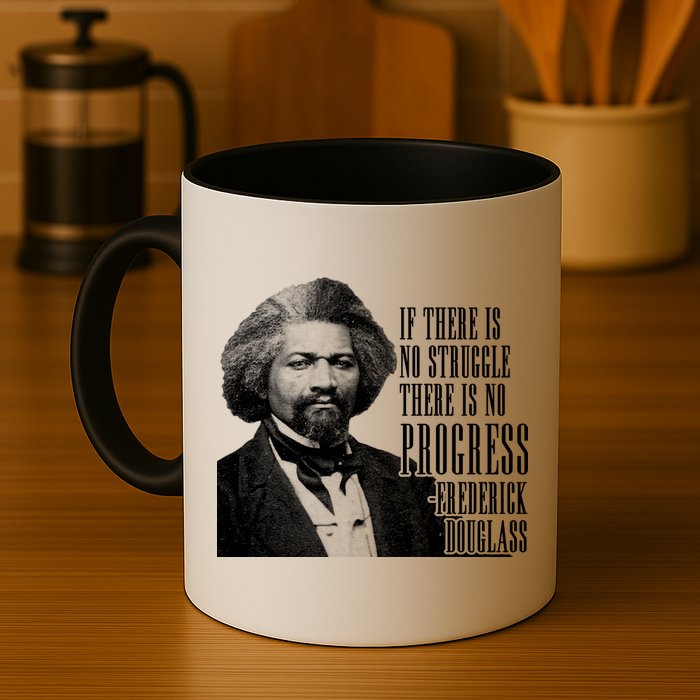 Frederick Douglass History Quote Mug