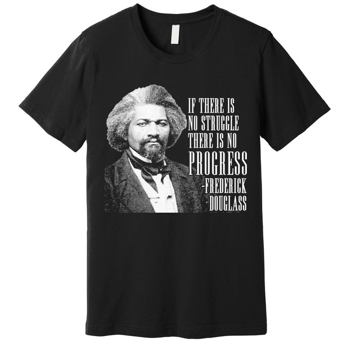 Frederick Douglass History Quote Premium T-Shirt