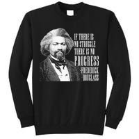 Frederick Douglass History Quote Tall Sweatshirt