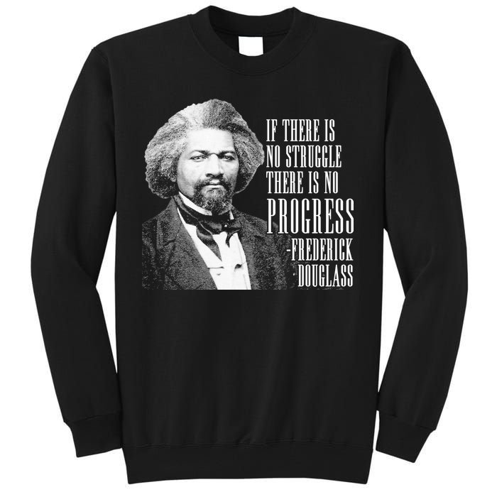 Frederick Douglass History Quote Tall Sweatshirt