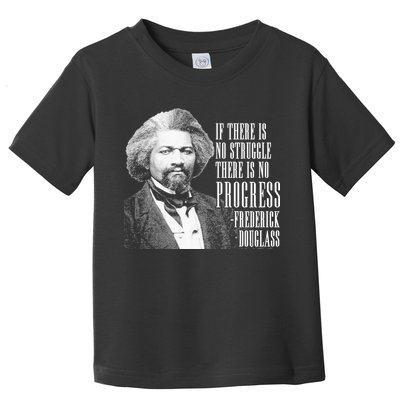Frederick Douglass History Quote Toddler T-Shirt