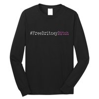 Free Britney B*tch Meme Long Sleeve Shirt