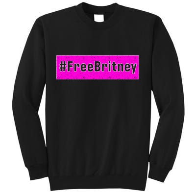 Free Britney Hashtag FreeBritney Tall Sweatshirt