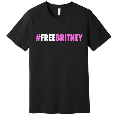 Free Britney Meme Fight For Britney Premium T-Shirt