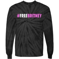 Free Britney Meme Fight For Britney Tie-Dye Long Sleeve Shirt