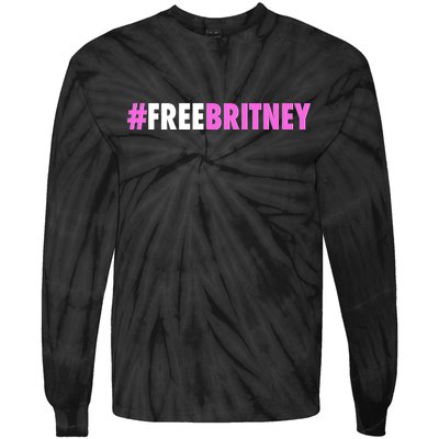 Free Britney Meme Fight For Britney Tie-Dye Long Sleeve Shirt