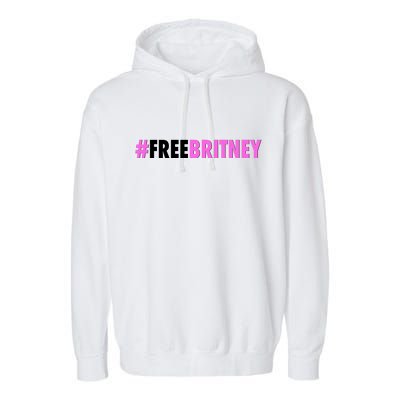 Free Britney Meme Fight For Britney Garment-Dyed Fleece Hoodie