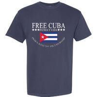 Free Cuba Down With The Dictatorship Garment-Dyed Heavyweight T-Shirt